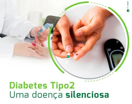 DIABETES TIPO 2: UMA DOENÇA SILENCIOSA QUE PODE COMPROMETER A SAÚDE DE TODO O ORGANISMO